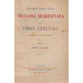 Timon Athénský. Tragedie v pěti jednáních (edice: Dramatická díla Williama Shakespeara, sv. XXIX) [divadelní hra]